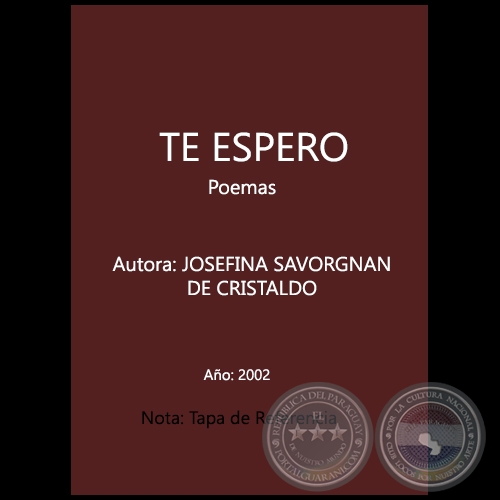 TE ESPERO - Autora: JOSEFINA SAVORGNAN DE CRISTALDO - Año 2002